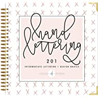 Hand Lettering 201: Intermediate Lettering and Design Basics